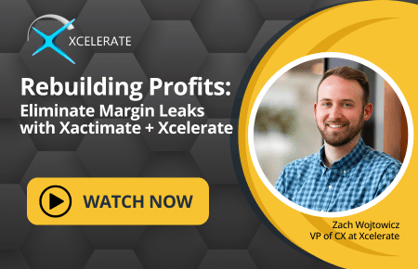 Rebuilding Profits Eliminate Margin Leaks with Xactimate + Xcelerate