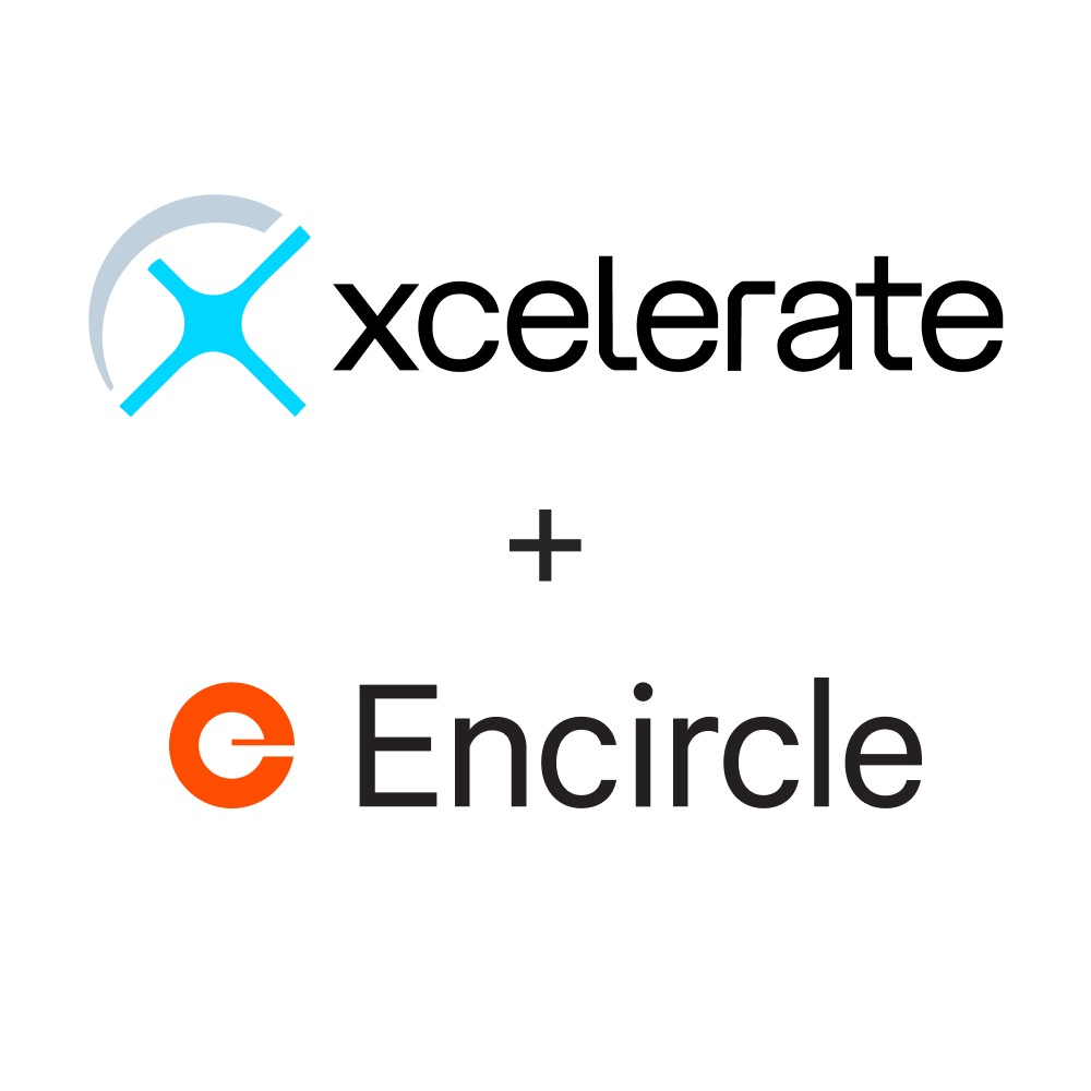 Xcelerate + Encircle Integration Xcelerate + Encircle Integration